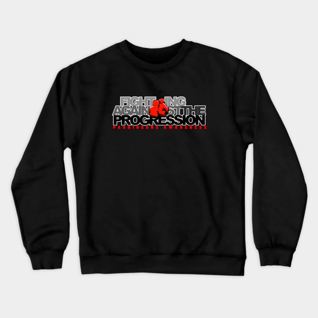 Fight Against The Progression Parkinson Awareness Crewneck Sweatshirt by SteveW50